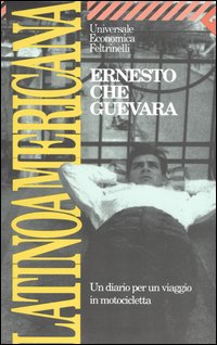Libro Latinoamericana. Un diario per un viaggio in motocicletta di Ernesto Che Guevara - ean 9788807812590 - Feltrinelli