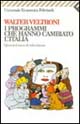Libro programmi che hanno cambiato l'Italia. Quarant'anni di televisione di Walter Veltroni - ean 9788807812644 - Feltrinelli