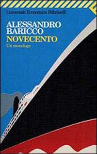 Libro Novecento. Un monologo di Alessandro Baricco - ean 9788807813023 - Feltrinelli