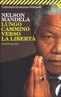 Libro Lungo cammino verso la libertà. Autobiografia di Nelson Mandela - ean 9788807813696 - Feltrinelli