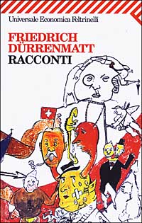 Libro Racconti di Friedrich Dürrenmatt - ean 9788807813849 - Feltrinelli