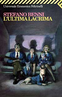 Libro ultima lacrima di Stefano Benni - ean 9788807813948 - Feltrinelli