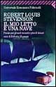 Libro mio letto è una nave. Poesie per grandi incanti e piccoli lettori. Testo inglese a fronte di Robert Louis Stevenson - ean 9788807814594 - Feltrinelli