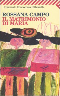 Libro matrimonio di Maria di Rossana Campo - ean 9788807815133 - Feltrinelli