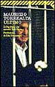Libro Ultimo. Il capitano che arrestò Totò Riina di Maurizio Torrealta - ean 9788807815485 - Feltrinelli