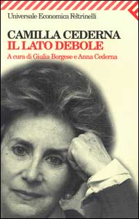 Libro lato debole di Camilla Cederna - ean 9788807815898 - Feltrinelli