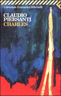 Libro Charles di Claudio Piersanti - ean 9788807815904 - Feltrinelli