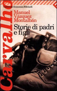 Libro Storie di padri e figli di Manuel Vázquez Montalbán - ean 9788807816376 - Feltrinelli