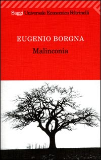 Libro Malinconia di Eugenio Borgna - ean 9788807816437 - Feltrinelli