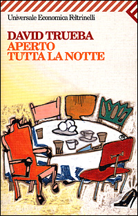 Libro Aperto tutta la notte di David Trueba - ean 9788807816536 - Feltrinelli