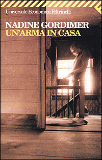 Libro arma in casa di Nadine Gordimer - ean 9788807816567 - Feltrinelli