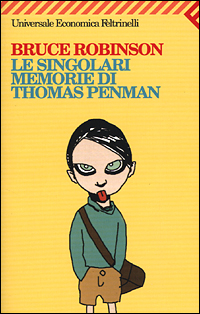 Libro singolari memorie di Thomas Penman di Bruce Robinson - ean 9788807816673 - Feltrinelli
