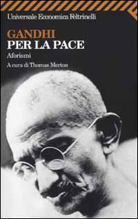 Libro Gandhi per la pace. Aforismi di  - ean 9788807816772 - Feltrinelli