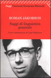 Libro Saggi di linguistica generale di Roman Jakobson - ean 9788807816932 - Feltrinelli