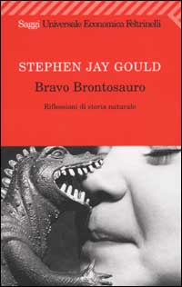 Libro Bravo brontosauro. Riflessioni di storia naturale di Stephen Jay Gould - ean 9788807817205 - Feltrinelli