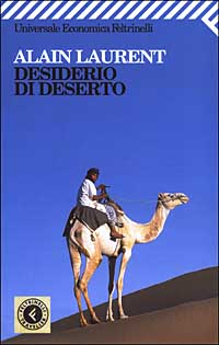 Libro Desiderio di deserto di Alain Laurent - ean 9788807817595 - Feltrinelli