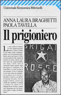 Libro prigioniero di Anna L. Braghetti; Paola Tavella - ean 9788807817724 - Feltrinelli
