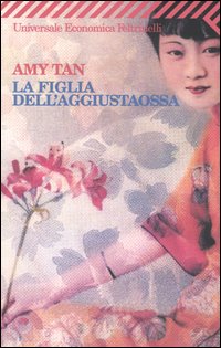 Libro figlia dell'aggiustaossa di Amy Tan - ean 9788807817755 - Feltrinelli