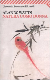 Libro Natura uomo donna di Alan W. Watts - ean 9788807817816 - Feltrinelli