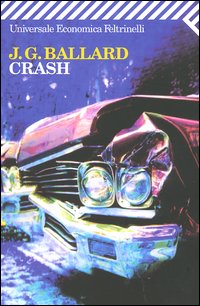 Libro Crash di James G. Ballard - ean 9788807818059 - Feltrinelli