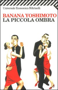 Libro piccola ombra di Banana Yoshimoto - ean 9788807818073 - Feltrinelli