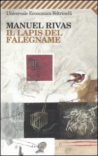 Libro lapis del falegname di Manuel Rivas - ean 9788807818127 - Feltrinelli