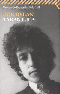 Libro Tarantula. Testo inglese a fronte di Bob Dylan - ean 9788807819377 - Feltrinelli