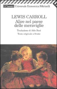 Libro Alice nel paese delle meraviglie. Testo inglese a fronte di Lewis Carroll - ean 9788807820700 - Feltrinelli