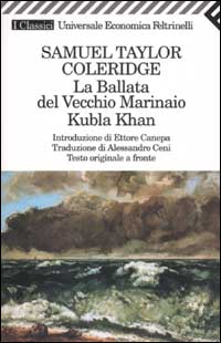 Libro ballata del vecchio marinaio-Kubla Khan. Testo originale a fronte di Samuel Taylor Coleridge - ean 9788807820915 - Feltrinelli