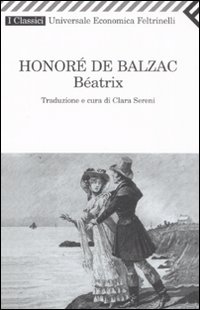 Libro Beatrix di Honoré de Balzac - ean 9788807821165 - Feltrinelli