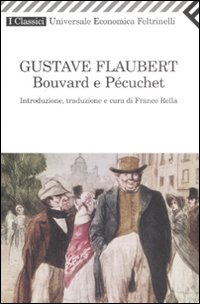 Libro Bouvard e Pécuchet di Gustave Flaubert - ean 9788807821455 - Feltrinelli