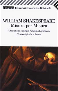Libro Misura per misura. Testo inglese a fronte di William Shakespeare - ean 9788807821677 - Feltrinelli