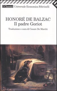 Libro padre Goriot di Honoré de Balzac - ean 9788807821714 - Feltrinelli