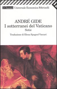 Libro sotterranei del Vaticano. Sotie di André Gide - ean 9788807821738 - Feltrinelli