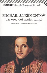 Libro eroe dei nostri tempi di Michail Jur'evic Lermontov - ean 9788807821752 - Feltrinelli