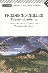 Libro Poesie filosofiche. Testo tedesco a fronte di Friedrich Schiller - ean 9788807821806 - Feltrinelli