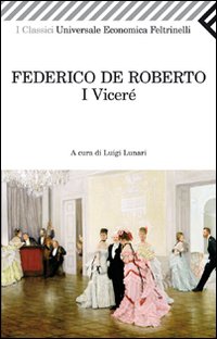 Libro viceré di Federico De Roberto - ean 9788807822346 - Feltrinelli