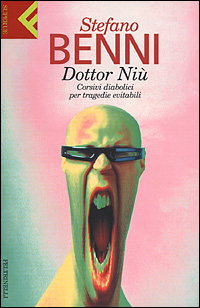 Libro Dottor Niù. Corsivi diabolici per tragedie evitabili di Stefano Benni - ean 9788807840012 - Feltrinelli