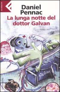 Libro lunga notte del dottor Galvan di Daniel Pennac - ean 9788807840586 - Feltrinelli
