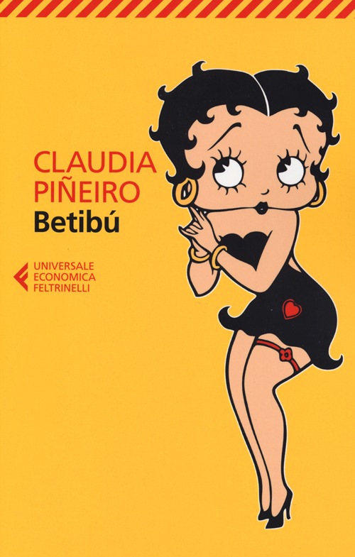 Libro Betibù di Claudia Piñeiro - ean 9788807880025 - Feltrinelli