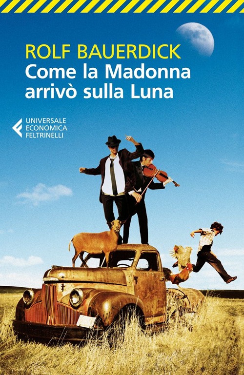 Libro Come la Madonna arrivò sulla luna di Rolf Bauerdick - ean 9788807881282 - Feltrinelli