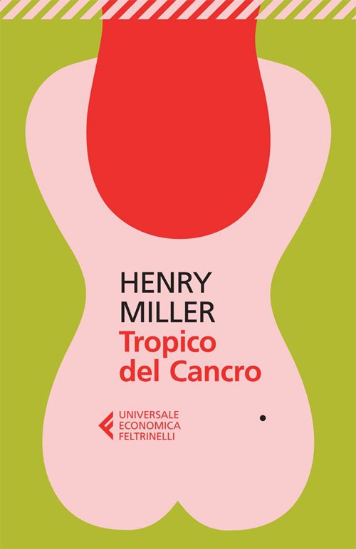 Libro Tropico del cancro di Henry Miller - ean 9788807881374 - Feltrinelli