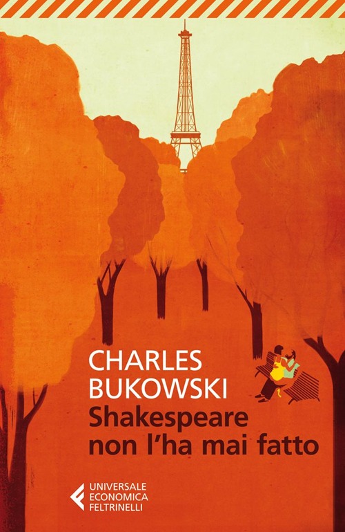 Libro Shakespeare non l'ha mai fatto di Charles Bukowski - ean 9788807881947 - Feltrinelli