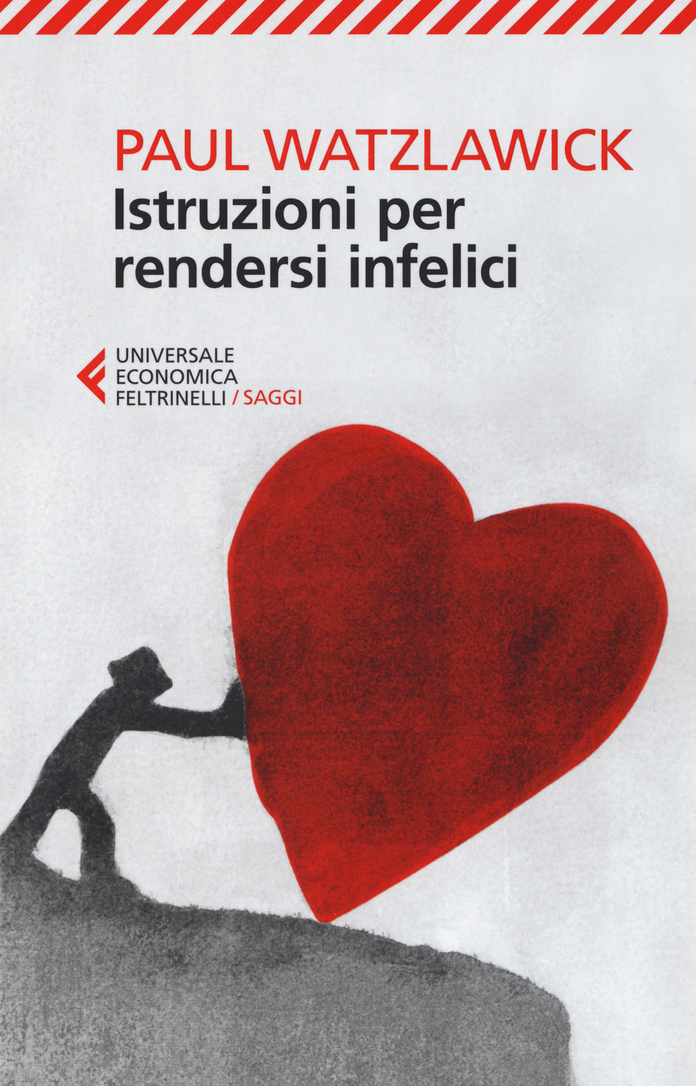Libro Istruzioni per rendersi infelici di Paul Watzlawick - ean 9788807882548 - Feltrinelli