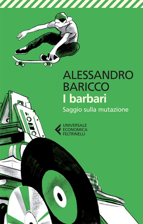 Libro barbari. Saggio sulla mutazione di Alessandro Baricco - ean 9788807883033 - Feltrinelli