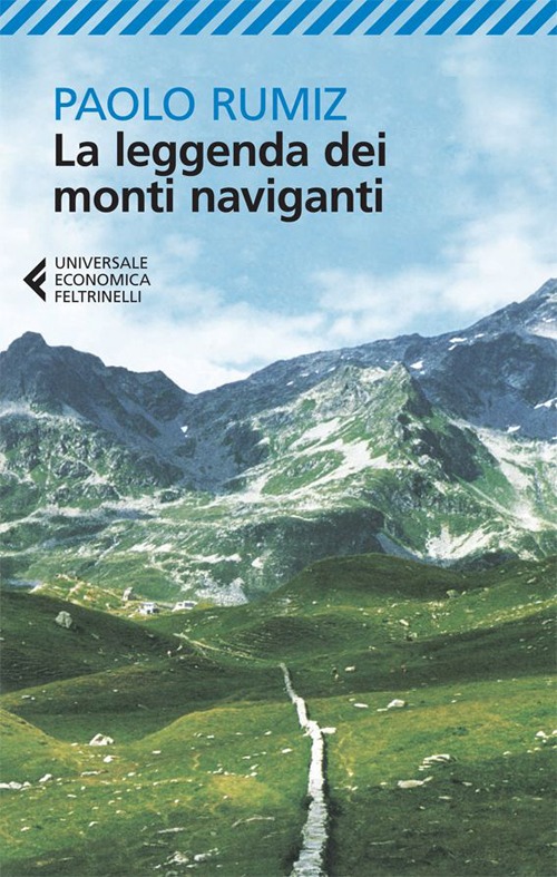 Libro leggenda dei monti naviganti di Paolo Rumiz - ean 9788807883064 - Feltrinelli