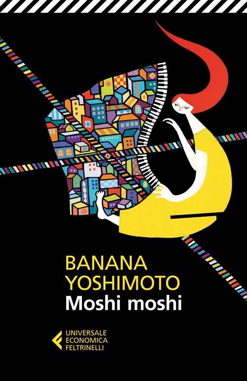 Libro Moshi moshi di Banana Yoshimoto - ean 9788807883460 - Feltrinelli