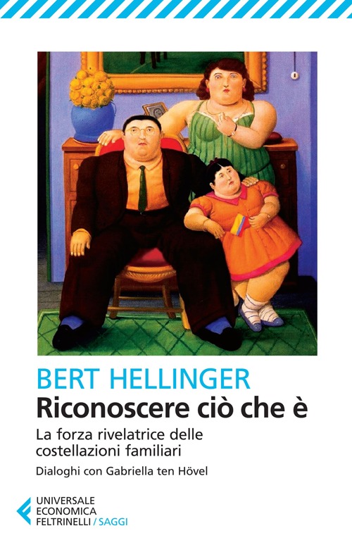 Libro Riconoscere ciò che è. La forza rivelatrice delle costellazioni familiari di Bert Hellinger - ean 9788807883842 - Feltrinelli