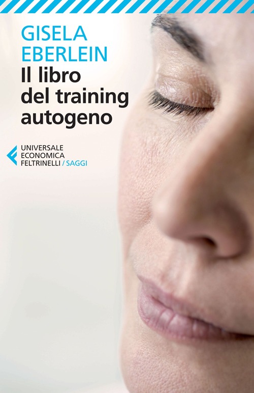 Libro libro del training autogeno di Gisela Eberlein - ean 9788807884023 - Feltrinelli