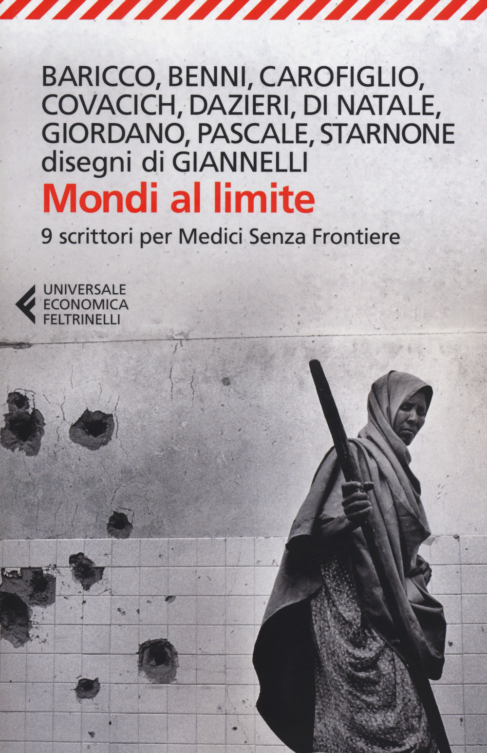 Libro Mondi al limite. Nove scrittori per Medici senza frontiere di  - ean 9788807884375 - Feltrinelli